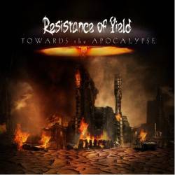 Resistance Of Yield : Towards the Apocalypse